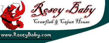 Welcome to RoseyBaby.com, stop by and try our selection of genuine cajun food and fresh crawdads!